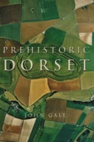 Cover of Prehistoric Dorset
