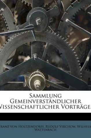 Cover of Sammlung Gemeinverstandlicher Wissenschaftlicher Vortrage, XX. Serie. Heft 457-480