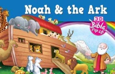 Book cover for Noah and the Ark -- 3D Bible Pop-Up