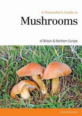 Book cover for Naturalist's Guide to the Mushrooms of Britain and Europe