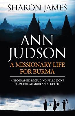 Book cover for Ann Judson - A Missionary life for Burma