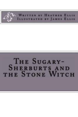 Book cover for The Sugary-Sherburts and the Stone Witch