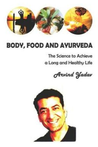 Cover of Body, Food and Ayurveda