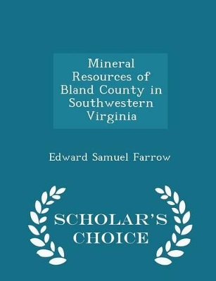 Book cover for Mineral Resources of Bland County in Southwestern Virginia - Scholar's Choice Edition