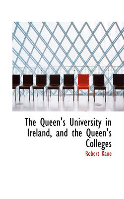 Book cover for The Queen's University in Ireland, and the Queen's Colleges