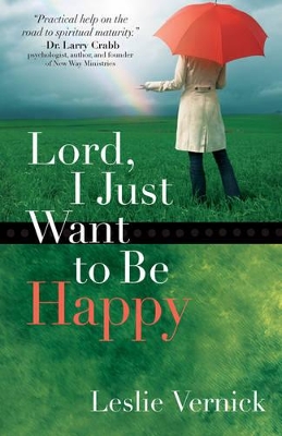 Book cover for Lord, I Just Want to Be Happy