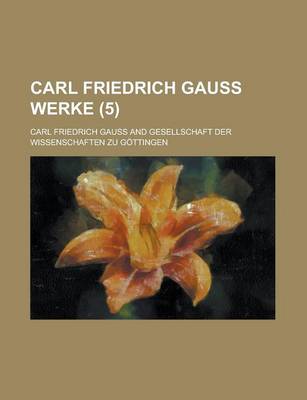 Book cover for Carl Friedrich Gauss Werke (5)