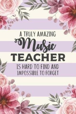 Cover of A Truly Amazing Music Teacher Is Hard To Find And Impossible To Forget