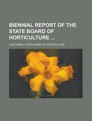 Book cover for Biennial Report of the State Board of Horticulture