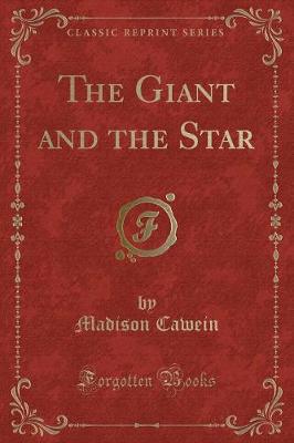 Book cover for The Giant and the Star (Classic Reprint)