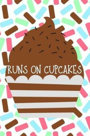 Cover of Runs on Cupcakes