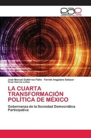 Cover of La Cuarta Transformación Política de México