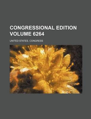 Book cover for Congressional Edition Volume 6264