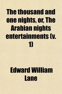 Book cover for The Thousand and One Nights, Or, the Arabian Nights Entertainments (Volume 1); Translated and Arranged for Family Readings, with Explanatory Notes