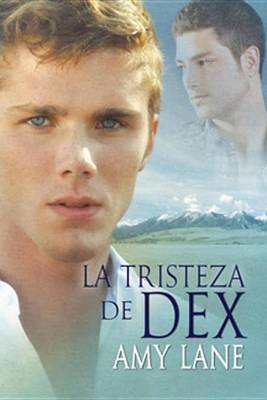 Book cover for La Tristeza de Dex