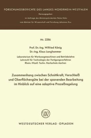 Cover of Zusammenhang Zwischen Schnittkraft, Verschleiss Und Oberflachengute Bei Der Spanenden Bearbeitung Im Hinblick Auf Eine Adaptive Prozessregelung