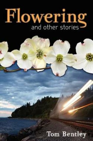 Cover of Flowering and Other Stories