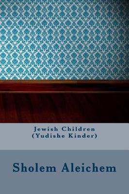 Book cover for Jewish Children (Yudishe Kinder)