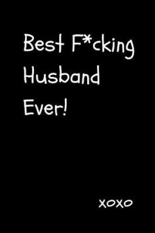 Cover of Best F*cking Husband Ever!