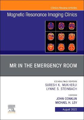 Book cover for MR in the Emergency Room, an Issue of Magnetic Resonance Imaging Clinics of North America, E-Book