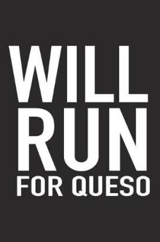 Cover of Will Run for Queso