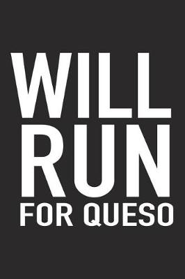 Book cover for Will Run for Queso