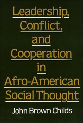 Book cover for Leadership, Conflict, and Cooperation in Afro-American Social Thought