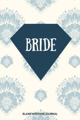 Cover of Bride Small Size Blank Journal-Wedding Planner&To-Do List-5.5"x8.5" 120 pages Book 7