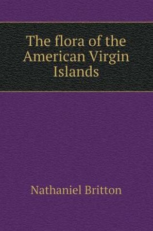 Cover of The flora of the American Virgin Islands