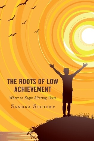 Cover of The Roots of Low Achievement