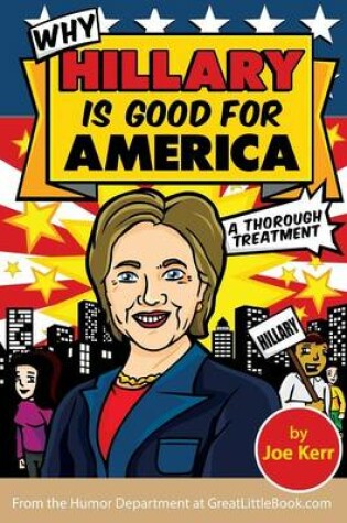 Cover of Why Hillary Is Good for America