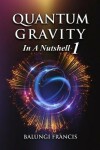 Book cover for Quantum Gravity in a Nutshell 1