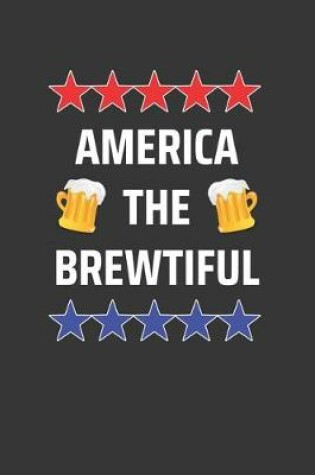 Cover of America The Brewtiful Notebook