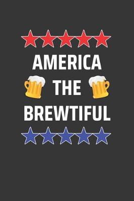Book cover for America The Brewtiful Notebook