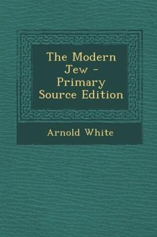 Cover of The Modern Jew - Primary Source Edition