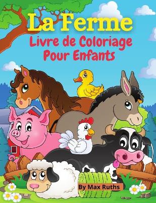 Book cover for La Ferme Livre de Coloriage Pour Enfants