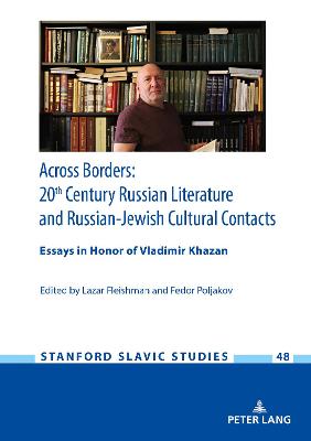 Book cover for Across Borders: Essays in 20th Century Russian Literature and Russian-Jewish Cultural Contacts. In Honor of Vladimir Khazan