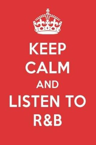 Cover of Keep Calm and Listen to R&B