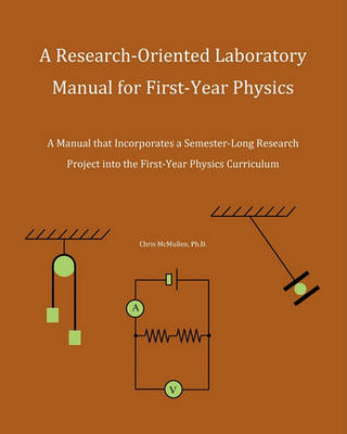 Book cover for A Research-Oriented Laboratory Manual For First-Year Physics