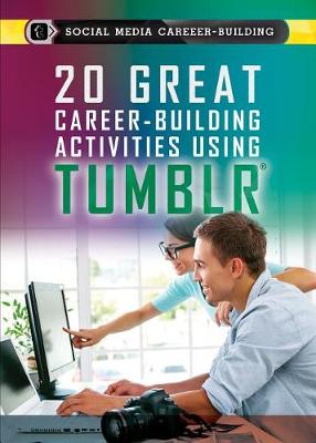 Cover of 20 Great Career-Building Activities Using Tumblr