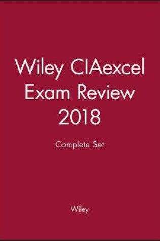 Cover of Wiley CIAexcel Exam Review 2018: Complete Set