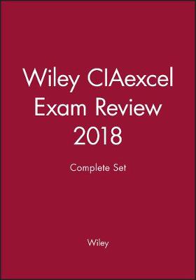 Book cover for Wiley CIAexcel Exam Review 2018: Complete Set