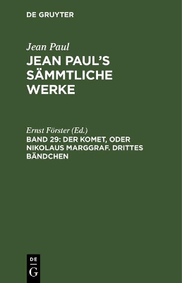 Book cover for Jean Paul's Sammtliche Werke, Band 29, Der Komet, oder Nikolaus Marggraf. Drittes Bandchen