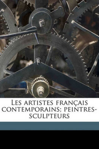 Cover of Les Artistes Francais Contemporains; Peintres-Sculpteurs