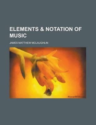 Book cover for Elements & Notation of Music