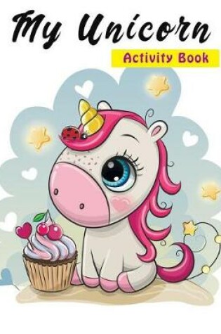 Cover of My Unicorn Activity Book