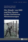 Book cover for Die Wende von 1989 und ihre Spuren in den Literaturen Mittelosteuropas