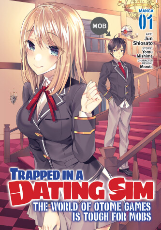 Book cover for Trapped in a Dating Sim: The World of Otome Games is Tough for Mobs (Manga) Vol. 1