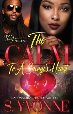 Book cover for The Calm To A Savage's Heart