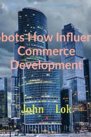 Cover of Robots How Influence Commerce Development